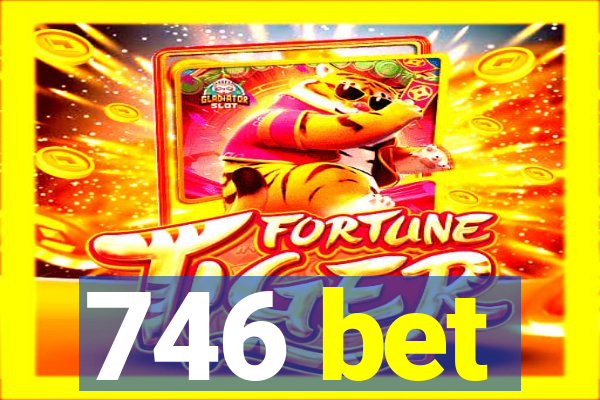 746 bet